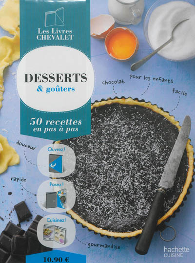 Desserts & goûters : 50 recettes en pas à pas