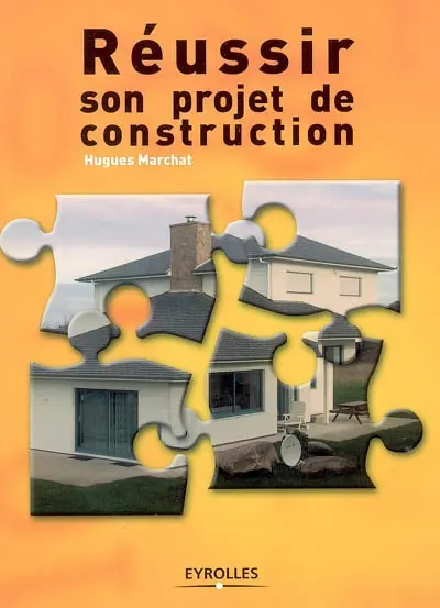 Réussir son projet de construction