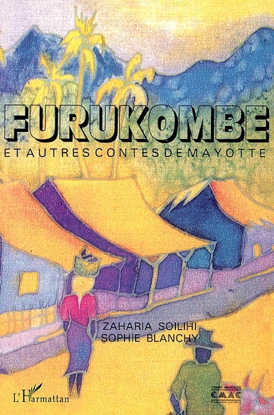 Furukombe et autres contes de Mayotte. Furukombe na hadisi za hale zangina za maore