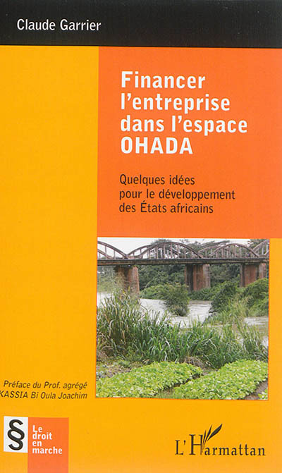 Financer l'entreprise dans l'espace OHADA : quelques idées pour le développement des Etats africains