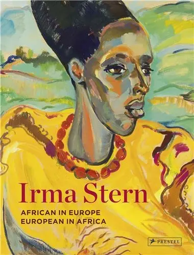 Irma Stern African in Europe : European in Africa