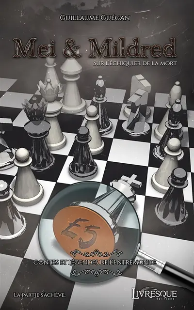 Contes et légendes de l'Entremonde, tome 2 : Mei & Mildred sur l'échiquier de la mort