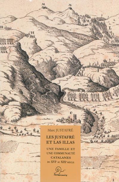Les Justafré et Las Illas : une famille et une communauté catalanes du XVIe au XIXe siècle