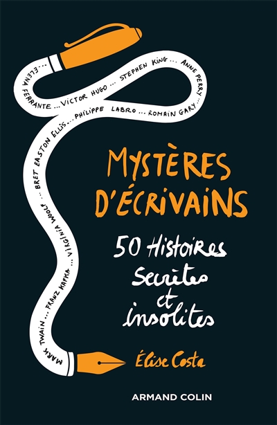 Mystères d'écrivains : 50 histoires secrètes et insolites