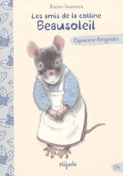 Les amis de la colline Beausoleil. Vol. 4. Capucine Grignote