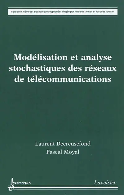 Modélisation et analyse stochastiques des réseaux de télécommunications : performance et dimensionnement des réseaux de télécoms