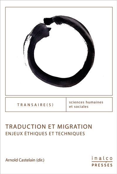 Traduction et migration : enjeux éthiques et techniques