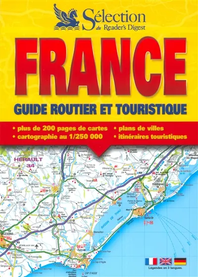 France : guide routier et touristique : plus de 200 pages de cartes, plans de villes, cartographie au 1:250.000, itinéraires touristiques