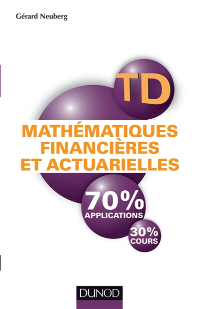 TD mathématiques financières et actuarielles : 70 % applications, 30 % cours