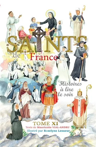 Les saints de France : histoires à lire le soir. Vol. 11