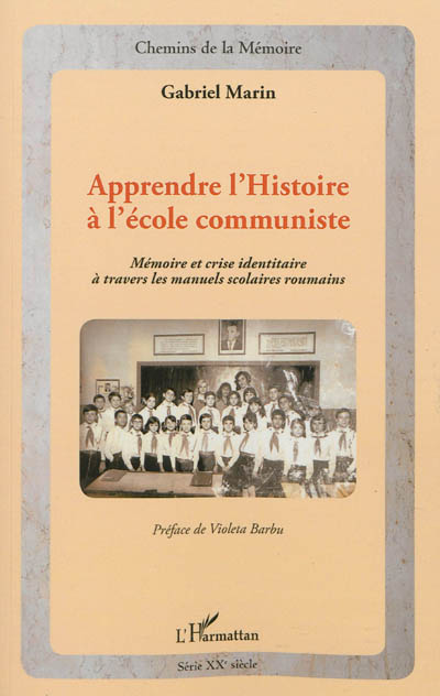 Apprendre l'histoire à l'école communiste : mémoire et crise identitaire à travers les manuels scolaires roumains