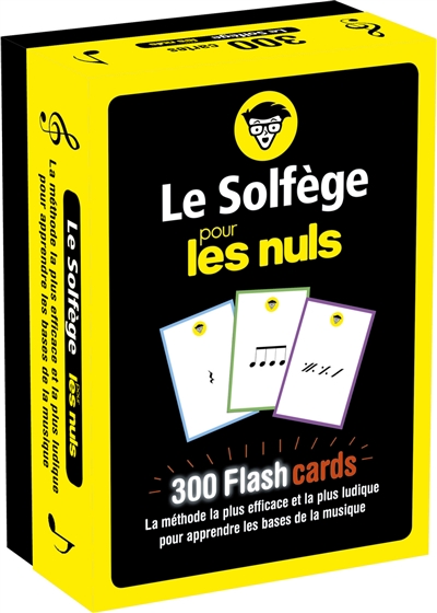 Le solfège pour les nuls : 300 flashcards : la méthode la plus efficace et la plus ludique pour apprendre les bases de la musique
