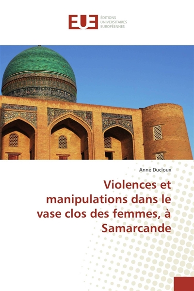 Violences et manipulations dans le vase clos des femmes, à Samarcande