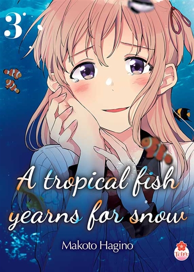 A tropical fish yearns for snow. Vol. 3