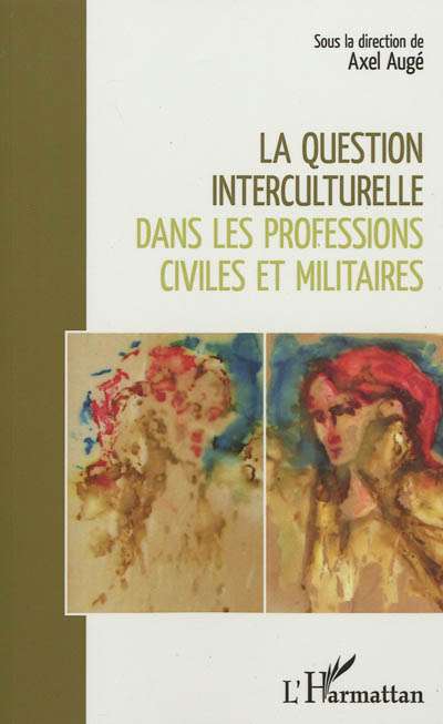 La question interculturelle dans les professions civiles et militaires