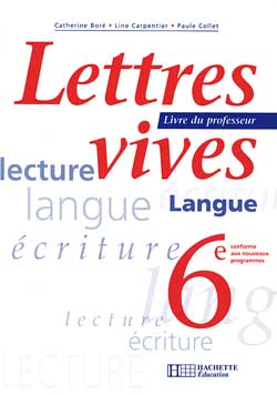 Lettres vives, 6e : livre du professeur