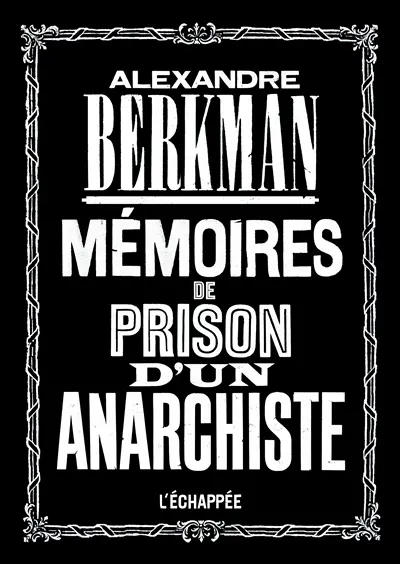Mémoires de prison d'un anarchiste
