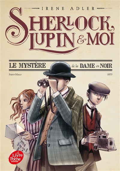 Sherlock, Lupin & moi. Vol. 1. Le mystère de la dame en noir
