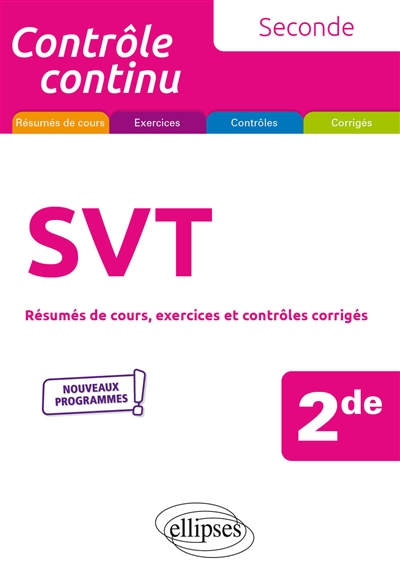 SVT 2de : résumés de cours, exercices et contrôles corrigés : nouveaux programmes