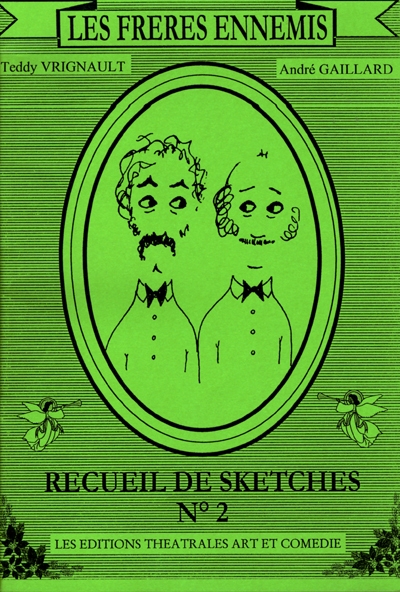 Les frères ennemis : recueil de sketches. Vol. 2