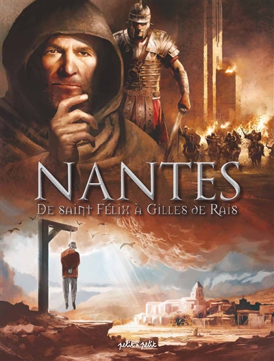 Nantes. Vol. 1. De saint Félix à Gilles de Rais : de 21 à 1440 après J-C