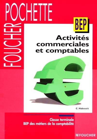 Activités commerciales et comptables, terminale BEP métiers de la comptabilité : livre-pochette