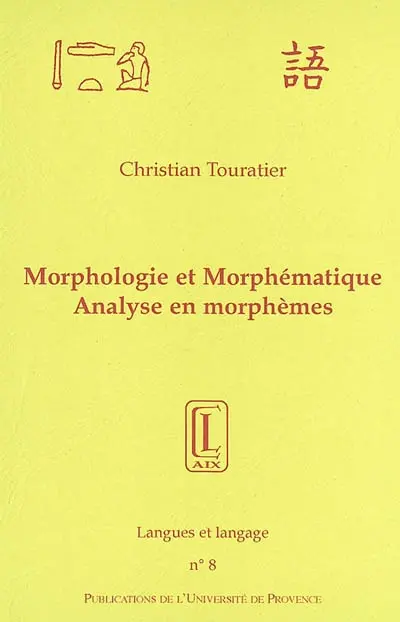 Morphologie et morphématique : analyse en morphèmes