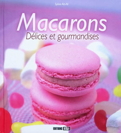 Macarons : délices et gourmandises