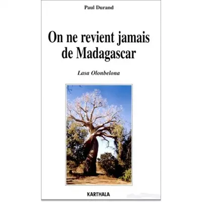 On ne revient jamais de Madagascar : Lasa Olombelona