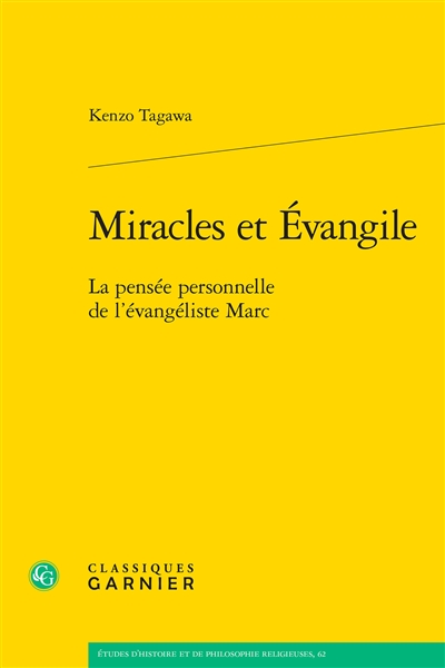 Miracles et Evangile : la pensée personnelle de l'évangéliste Marc