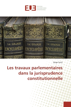 Les travaux parlementaires dans la jurisprudence constitutionnelle