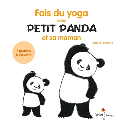 Fais du yoga avec Petit Panda et sa maman : 7 postures à découvrir