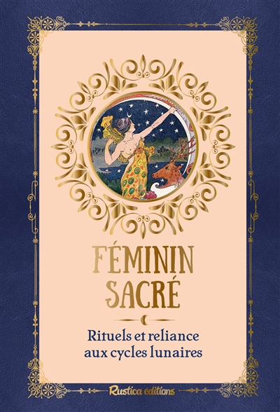 Féminin sacré : rituels et reliance aux cycles lunaires