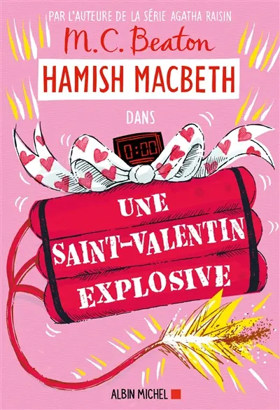 Hamish Macbeth. Vol. 25. Une Saint-Valentin explosive