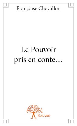Le pouvoir pris en conte...