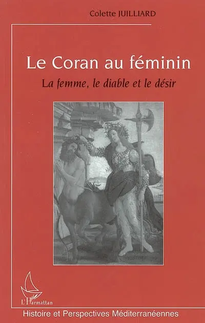 Le Coran au féminin : la femme, le diable et le désir