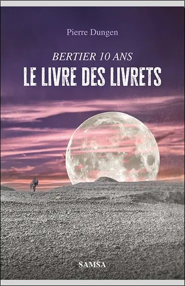 Le livre des livrets : Bertier 10 ans