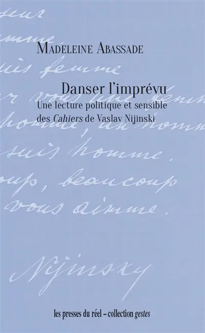 Danser l'imprévu : une lecture politique et sensible des Cahiers de Vaslav Nijinski