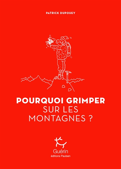 Pourquoi grimper sur les montagnes ?