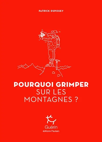 Pourquoi grimper sur les montagnes ?