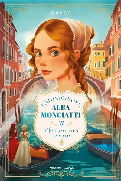 L'audacieuse Alba Monciatti. Vol. 1. L'énigme des canaux