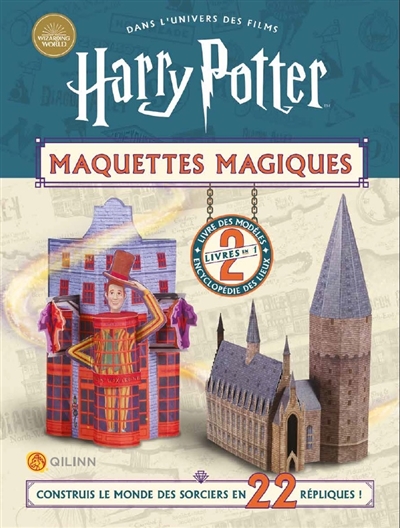 Maquettes magiques : construis le monde des sorciers en 22 modèles ! : dans l'univers des films Harry Potter