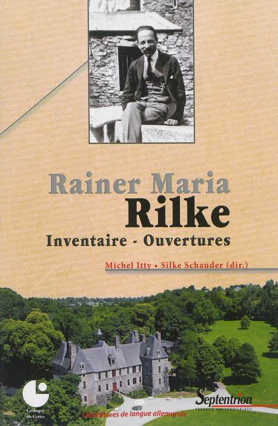 Rainer Maria Rilke : inventaire, ouvertures