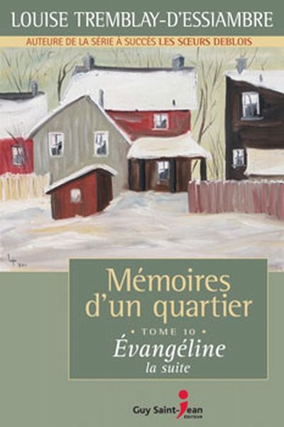 Mémoires d'un quartier. Vol. 10. Évangéline, la suite, 1969-1970