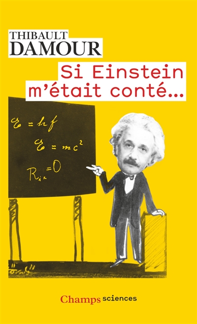 Si Einstein m'était conté...