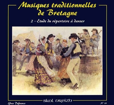 Skol Vreizh, n° 39. Musiques traditionnelles de Bretagne : 2, Etude du répertoire à danser