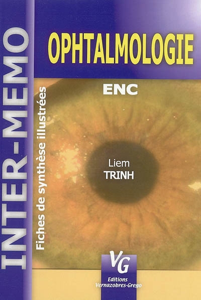 Ophtalmologie : fiches de synthèse illustrées