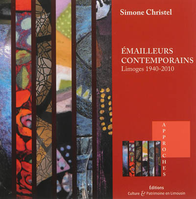 Emailleurs contemporains : Limoges, 1940-2010