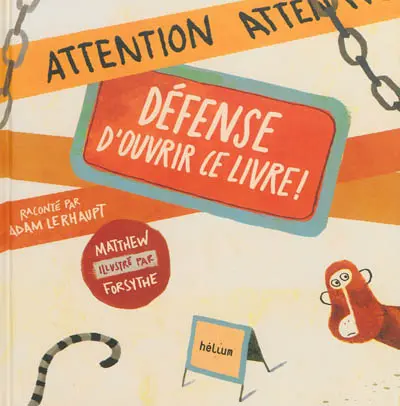 Défense d'ouvrir ce livre !