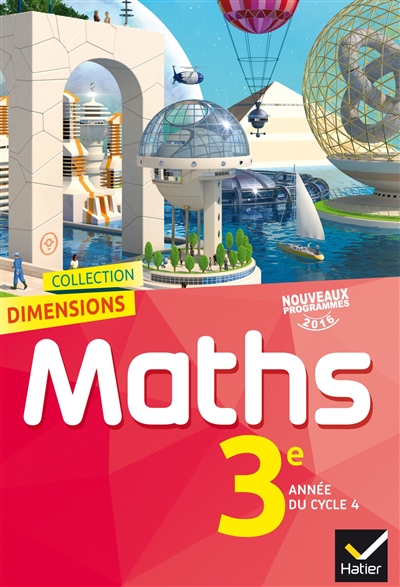 Maths, 3e année du cycle 4 : nouveaux programmes 2016